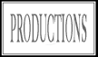 PRODUCTIONS